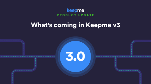 Keepme v3 – New Features Coming Soon